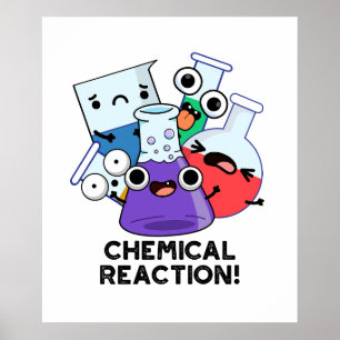 Póster Reacción Química Graciosa Pun