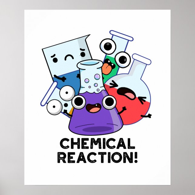 Póster Reacción Química Graciosa Pun (Frente)