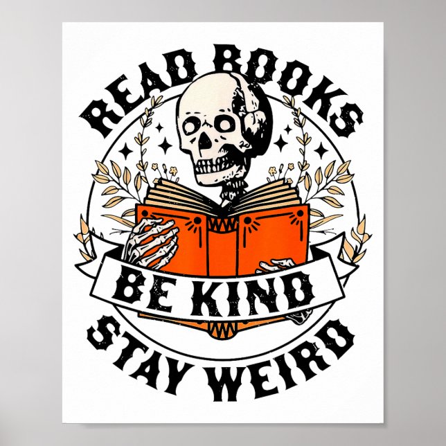 Póster Read Books Be Kind Stay Weird Skeleton Reading Hal (Frente)