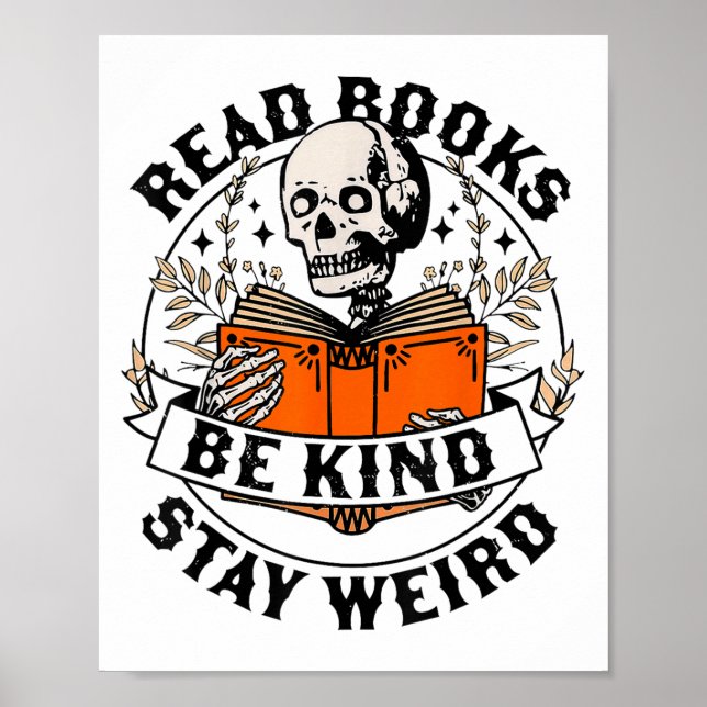 Póster Read Books Be Kind Stay Weird Skeleton Reading Hal (Frente)