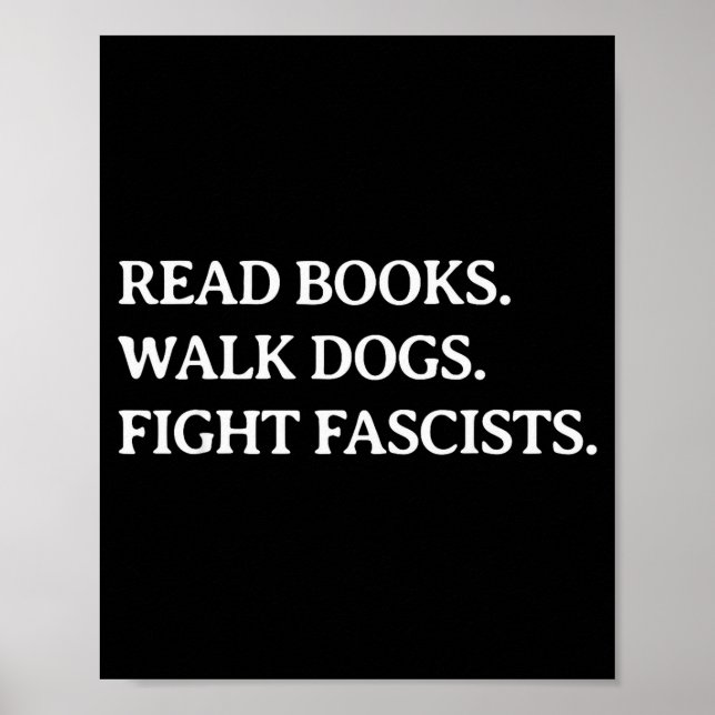 Póster Read Books Walk Dogs Fight Fascists - Reading Book (Frente)