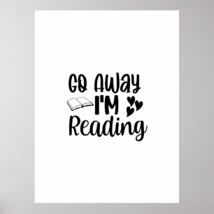 Póster Reading Art Go Away I'm Reading