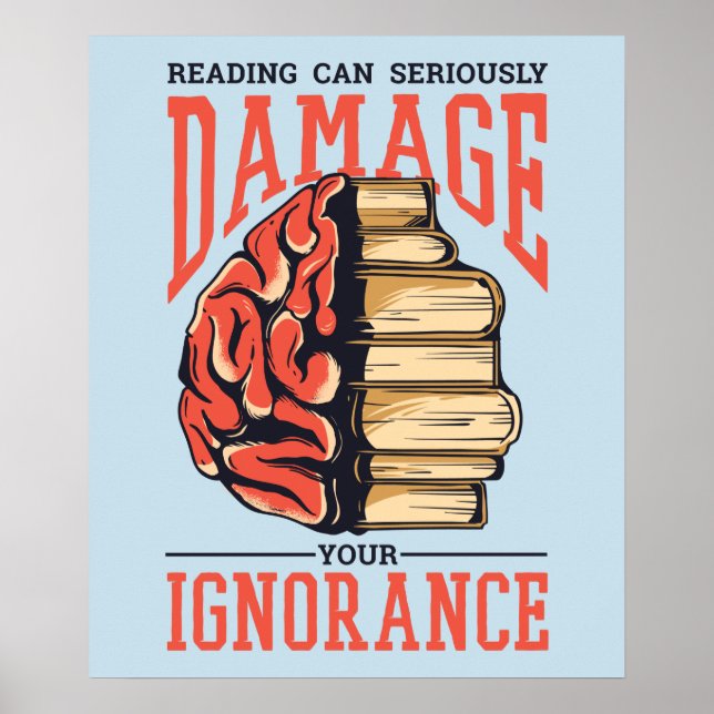 Póster Reading Books Can Damage Your Ignorance (Frente)