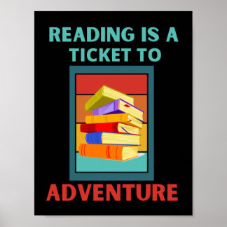 PÓSTER READING IS A TICKET TO ADVENTURE