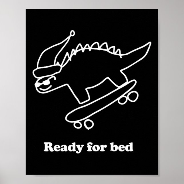 Póster Ready For Bed Dinosaur Skateboarding  (Frente)
