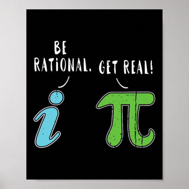 Póster Real Be Rational Funny Math Meme Math Nerd Pi Day (Frente)
