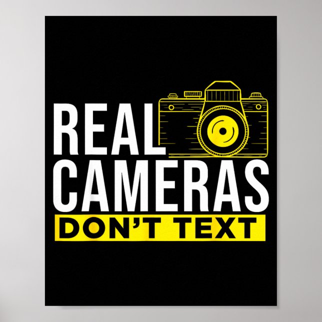 Póster Real Cameras Don't Text Cool Photography  (Frente)