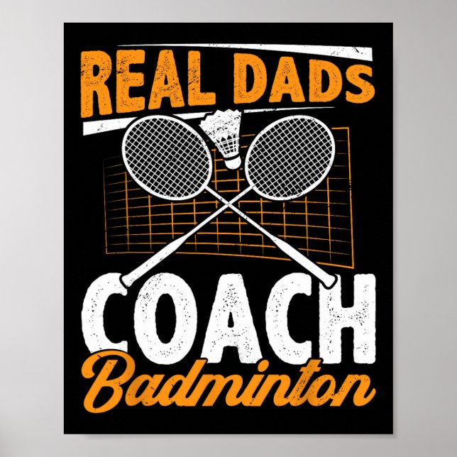 Póster Real Dads Coach Badminton Badminton Player Shuttle (Frente)