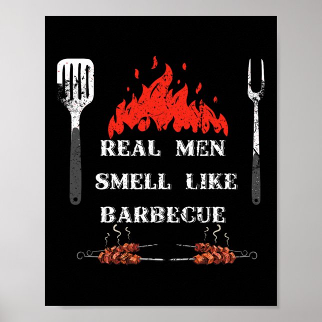Póster Real Men Smell Like Byrbecue - Bbq Smoker Byrbecue (Frente)