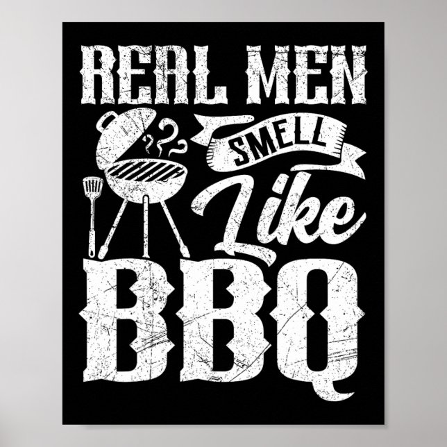 Póster Real Men Smell Like Byrbecue Bbq Smoker Byrbecue G (Frente)
