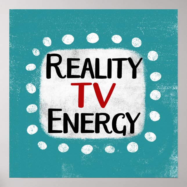 Póster Reality TV Energy Poster Wall Art (Frente)