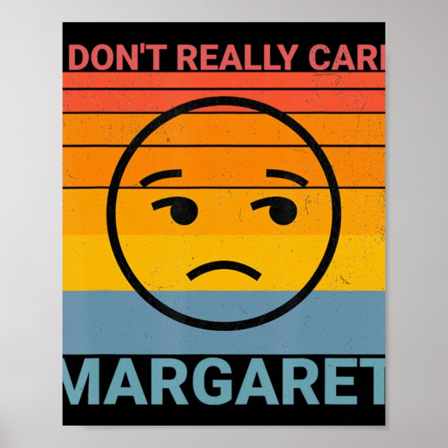 Póster Realmente no me importa Margaret Funny Meme (Frente)