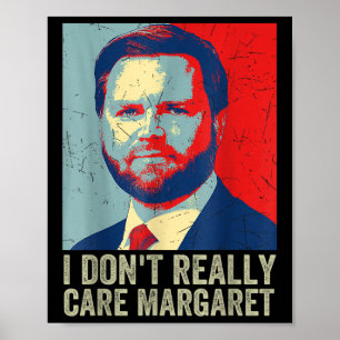 Póster Realmente no me importa Margaret Funny Trump Jd Va