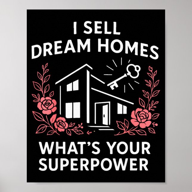 Póster Realtor I Sell Dream Homes What's Your Superwer  (Frente)