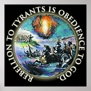 Póster Rebellion to Tyrants is Obedience to God Poster
