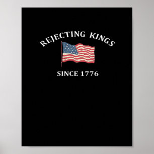 Póster Rechazando Reyes Desde 1776 2 Clásico