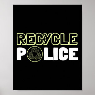 Póster Reciclaje ambientalista Reciclaje La Policía Da Ti