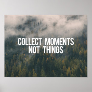 Póster Recoja las cosas de los momentos no
