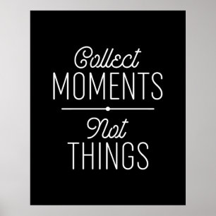Póster Recopilar momentos no cosas