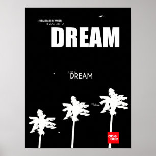 Póster RECUERDA CUANDO FUE SOLO UN poster SUEÑO