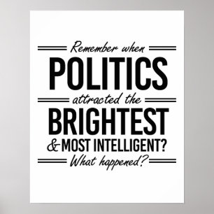 Póster Recuerda Cuando la Política Atraía a los Más Brill