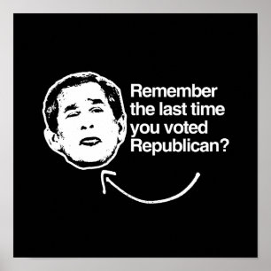 Póster RECUERDA LA ÚLTIMA VEZ QUE VOTASTE REPUBLICAN.png