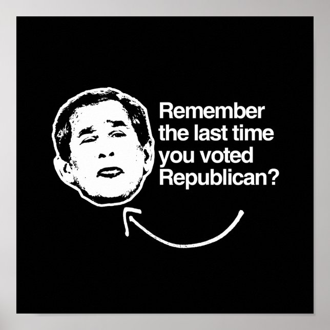 Póster RECUERDA LA ÚLTIMA VEZ QUE VOTASTE REPUBLICAN.png (Frente)