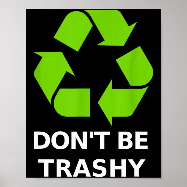 Póster Recycling Don't Trashy Recycling Green Earth  (Frente)