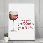 Póster Red Hey Chica Te Mereces Una Cita De Vino<br><div class="desc">Red Hey Chica Te Mereces Una Cita De Vino</div>