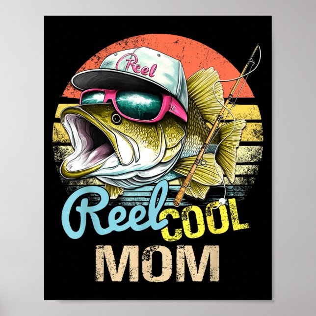 Póster Reel Cool Mom Funny Fishing Quotes For Uncle Women (Frente)