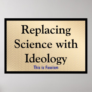 Póster Reemplazar la ciencia con ideología