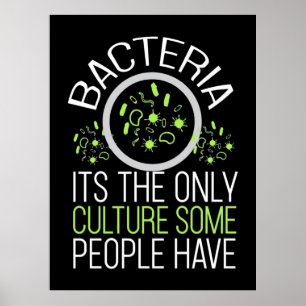 Póster Regalo científico   Bacterias Es La Única Cultura
