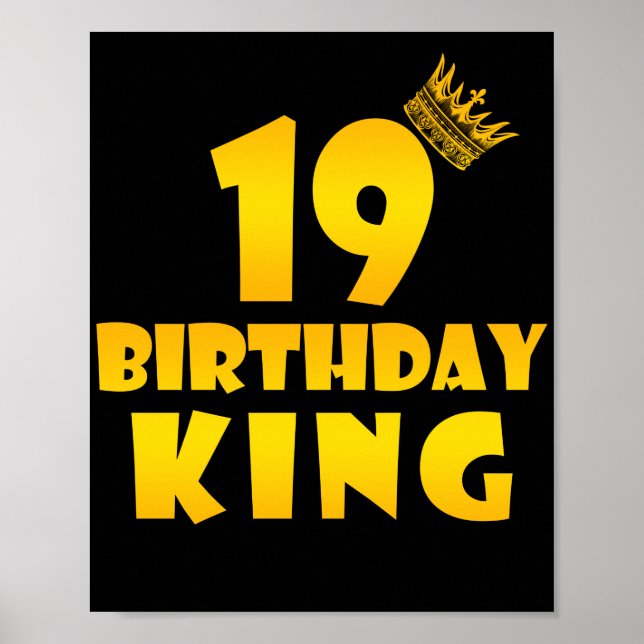 Póster Regalo de 19 años para el Rey de cumpleaños de 19  (Frente)