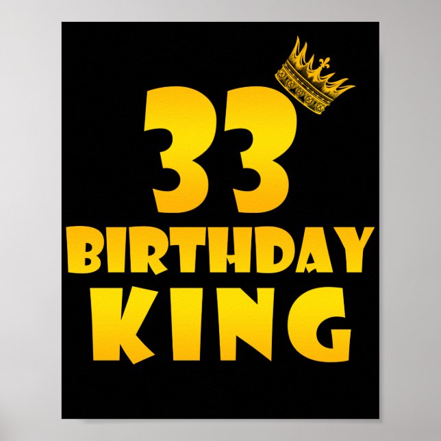 Póster Regalo de 33 años para el Rey de cumpleaños de 33  (Frente)