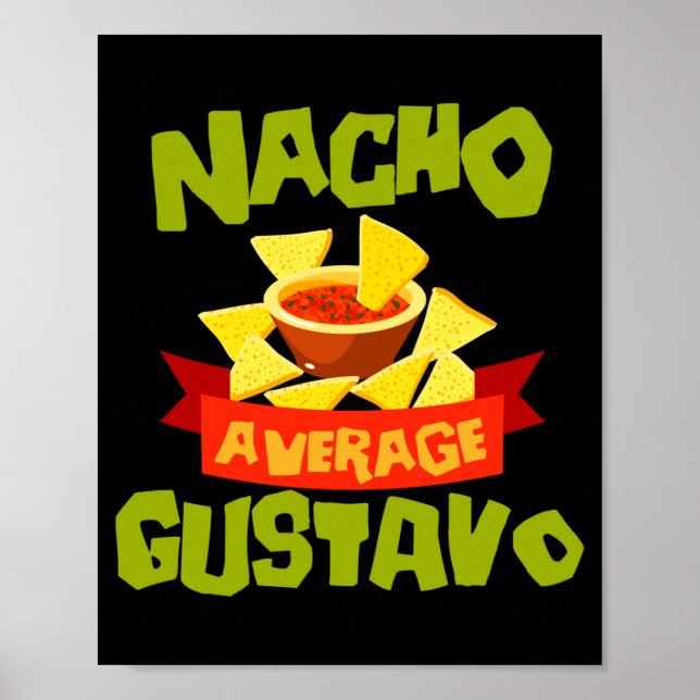 Póster Regalo de cumpleaños divertido Nacho promedio gust (Frente)