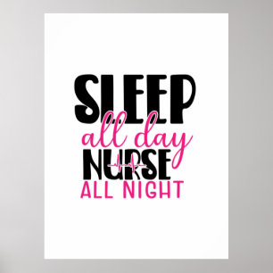 Póster Regalo de enfermera Duerme todo el día Enfermera t