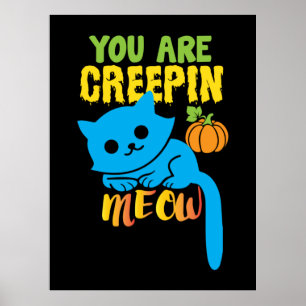 Póster Regalo de Halloween   Estás Creepin Meow Cumpleaño