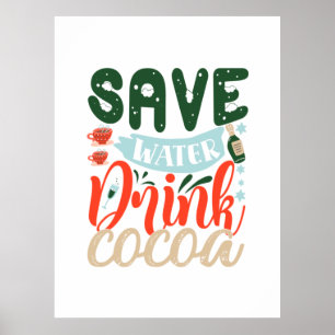 Póster Regalo de Navidad   Guardar agua potable cacao