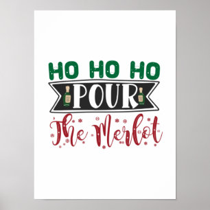 Póster Regalo de Navidad   Ho Ho Ho Ho Pour The Merlot