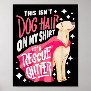Póster Regalo de perro de rescate Esto no es pelo de perr