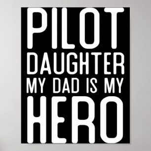 Póster Regalo de piloto para hombre, hija, papá es héroe,