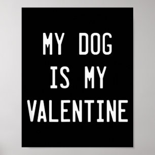 Póster Regalo del Día de San Valentín para Perros, Mi Per