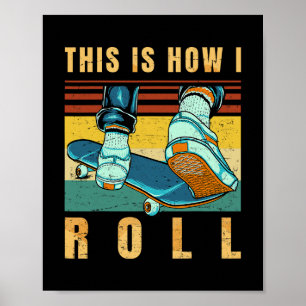Póster Regalos de monopatín - Patinador - Así es como rue