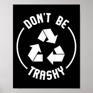 Póster Regalos ecologistas No seas basura Recicla