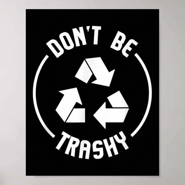 Póster Regalos ecologistas No seas basura Recicla  (Frente)