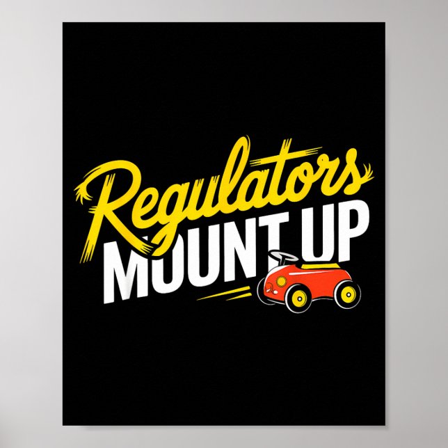 Póster Regulators Mount Up Cute Funny Quote Tee  (Frente)