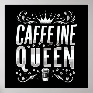 Póster reina de la cafeína
