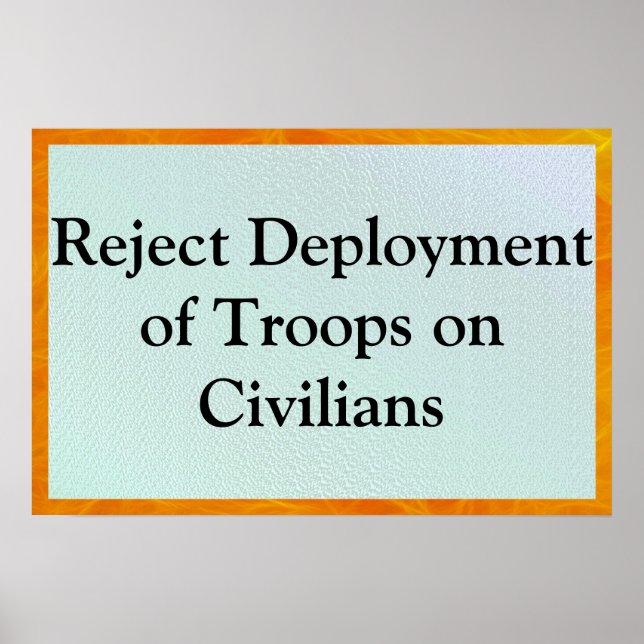 Póster Reject Deployment of Troops on Civilians (Frente)