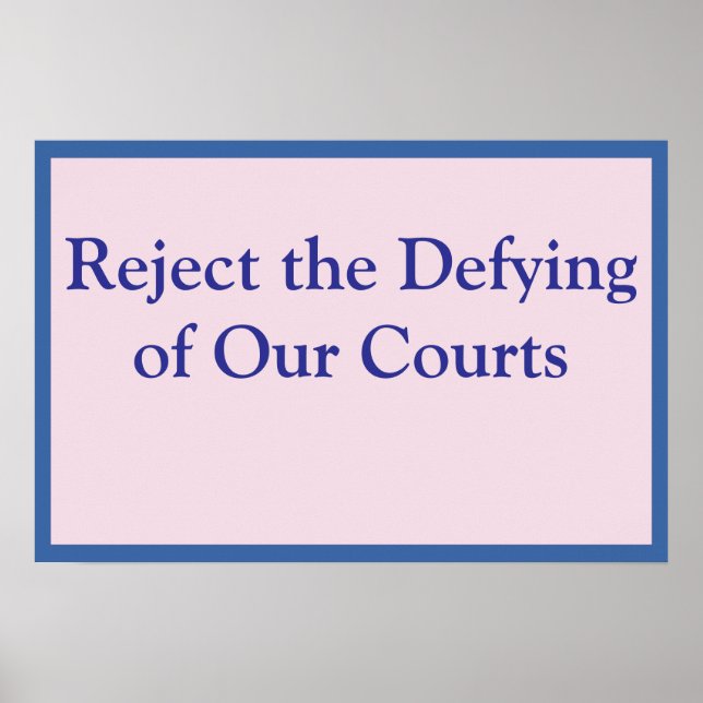 Póster Reject the Defying of Our Courts (Frente)