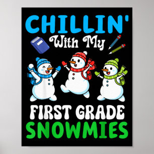 Póster Relajándome con mis muñecos de nieve de primer gra